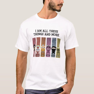 Camiseta Eu sou todas estas coisas e mais