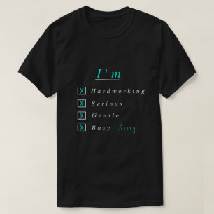 Camiseta Eu sou trabalhador, sério, delicado - pesaroso, e