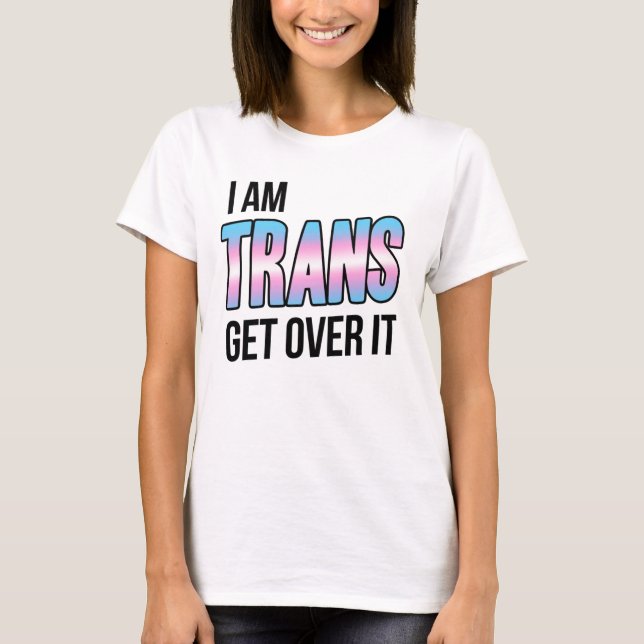 Camiseta Eu sou trans, aceite isso (Frente)