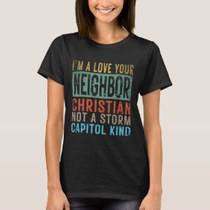 Camiseta Eu sou um amor, seu vizinho cristão, não um Boné d