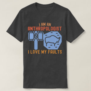 Camiseta Eu Sou um Antropólogo Eu Amo Meus Defeitos