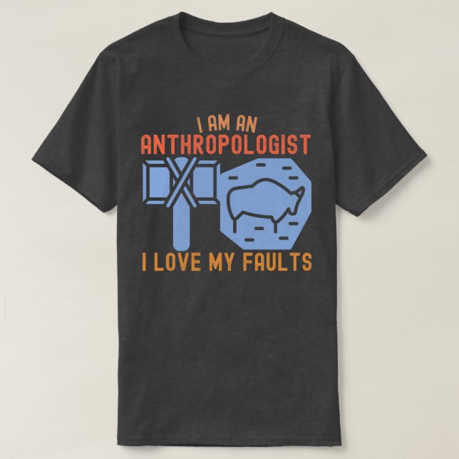 Camiseta Eu Sou um Antropólogo Eu Amo Meus Defeitos (Frente do Design)