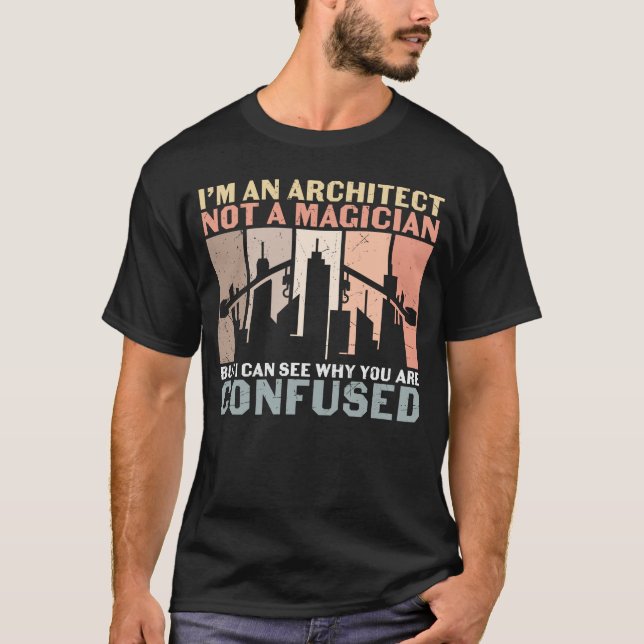 Camiseta Eu sou um arquiteto não um mágico (Frente)