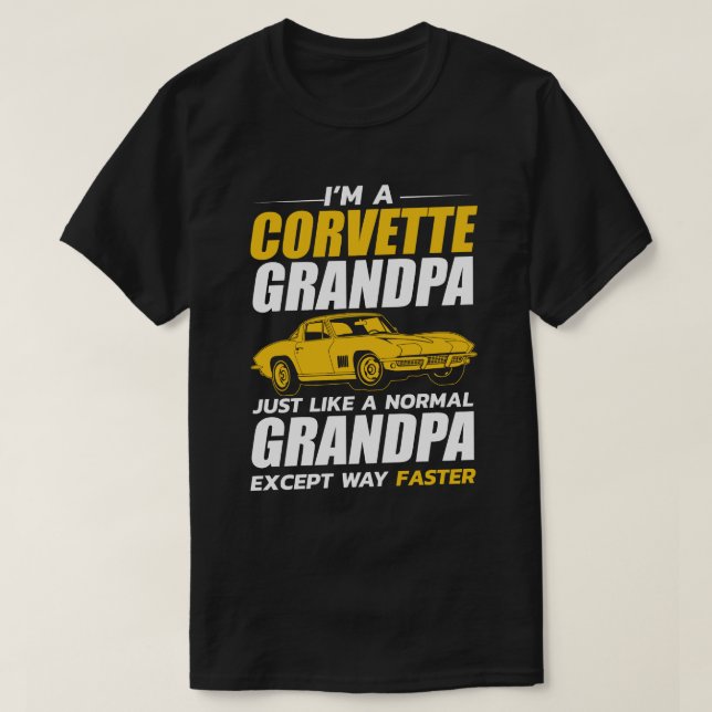 Camiseta eu sou um avô corvette como um vovô normal (Frente do Design)