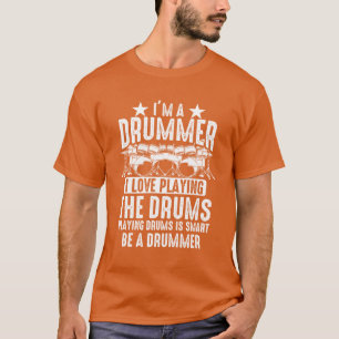 Camiseta Eu Sou Um Baterista Eu Adoro Tocar Os Tambores Bat