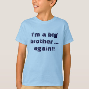 Camiseta Eu sou um big brother… outra vez!!