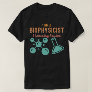 Camiseta Eu Sou Um Biofísico Eu Amo Meus Defeitos