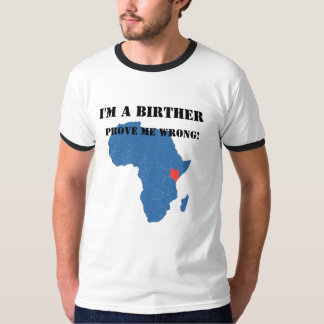 Camiseta Eu sou um Birther provo-me erradamente