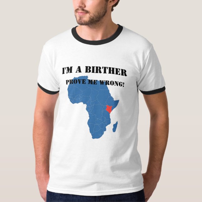 Camiseta Eu sou um Birther provo-me erradamente (Frente)