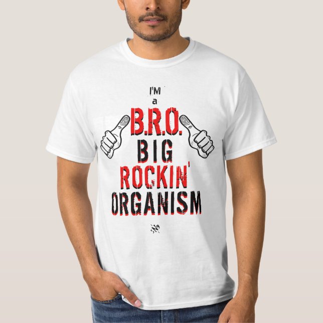 Camiseta Eu sou um BRO: Grande Organizismo Rockin (Frente)