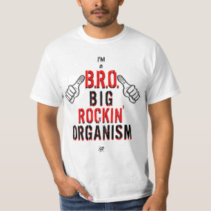 Camiseta Eu sou um BRO: Organismo Grande Rockin