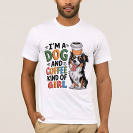 CAMISETA EU SOU UM CACHORRO E CAFÉ TIPO DE GAROTA - BONITA 
