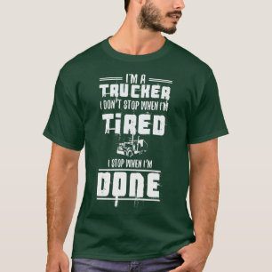 Camiseta Eu sou um caminhoneiro Não Pare de Parar Cansado Q