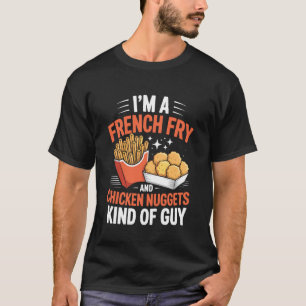Camiseta Eu Sou Um Cara Tipo de Batata Frita e Nuggets de F