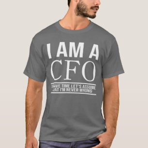 Camiseta Eu Sou Um Cfo Diretor Financeiro T-Shirt