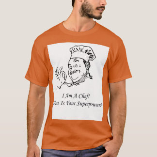 Camiseta Eu Sou Um Chef O Que É Sua Superpotência 1