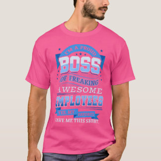 Camiseta Eu Sou Um Chefe Orgulhoso De Assustar Empregados I