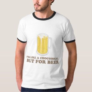 Camiseta Eu sou um Chocoholic, mas para a cerveja