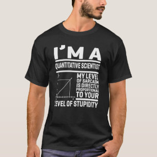 Camiseta Eu sou um cientista quantitativo meu nível de sarc