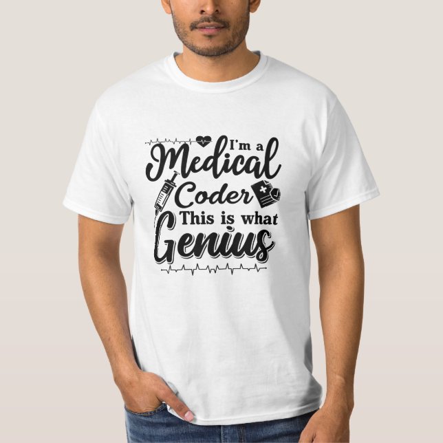 Camiseta Eu sou um Codificador Médico Este Genius Programme (Frente)