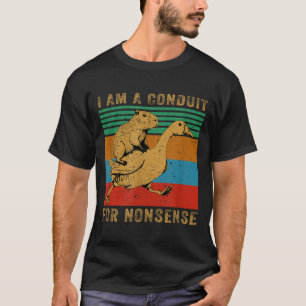 Camiseta Eu Sou Um Conduto Para Capivara Ganso Absurdo