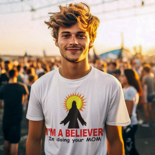 Camiseta Eu sou um crente, em fazer sua MAMÃ