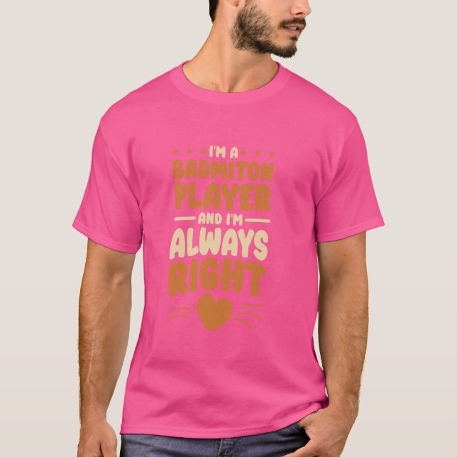 Camiseta Eu sou um design de jogadores de badminton para o  (Frente)