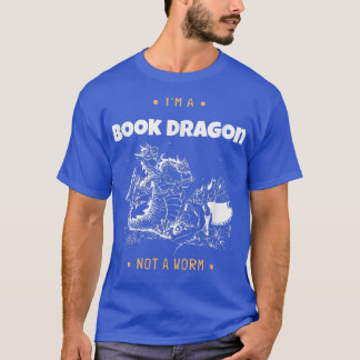 Camiseta Eu sou um Dragão de Livro, não um Livro de Vermes,