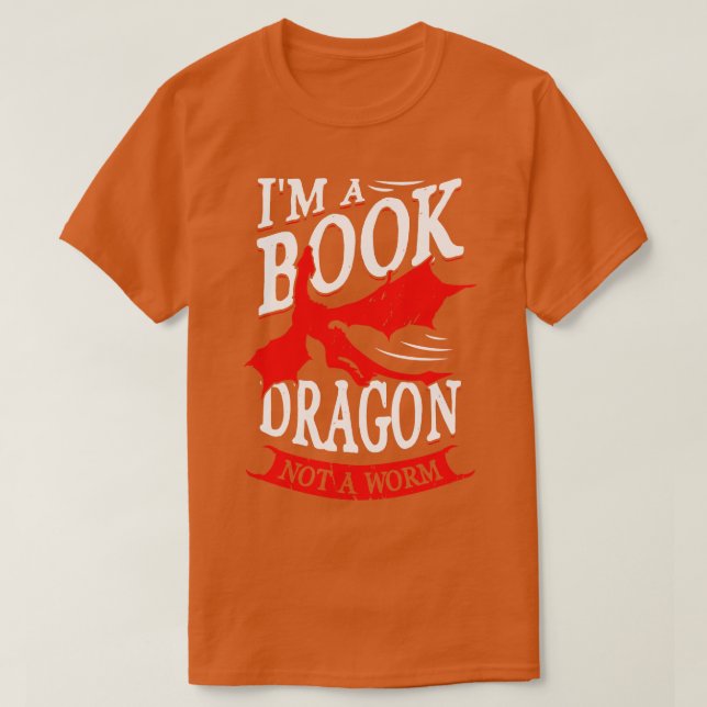 Camiseta Eu Sou Um Dragão De Livro Não Um Verme Lendo Prese (Frente do Design)