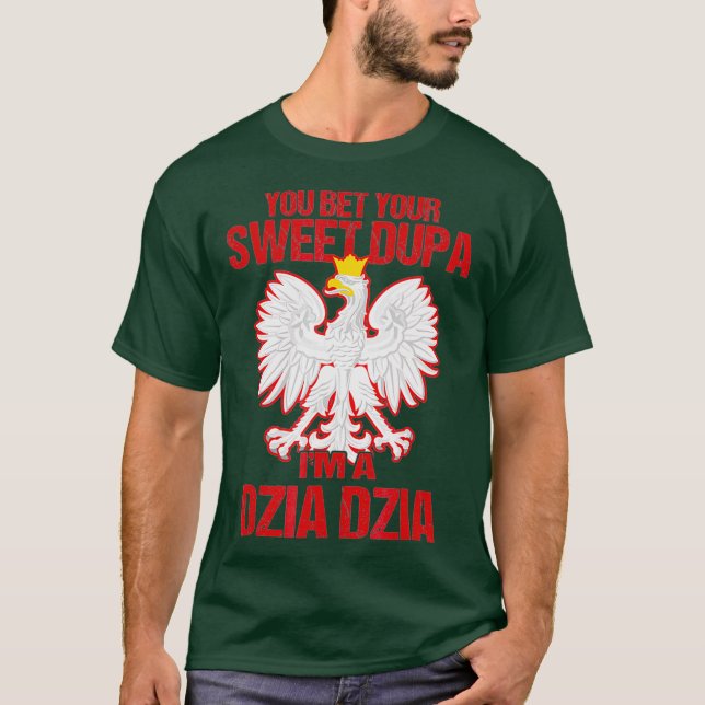 Camiseta Eu Sou Um Dzia Dzia Avô Polonês Gift (Frente)