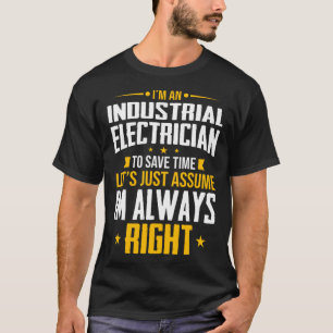 Camiseta Eu sou um eletricista industrial para poupar tempo