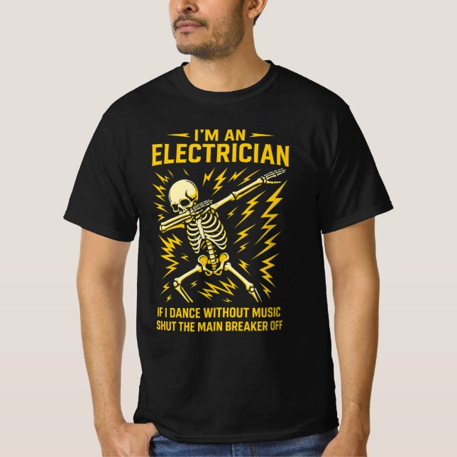 Camiseta Eu sou um eletricista se eu dançar sem música engr (Frente)