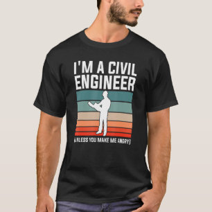 Camiseta Eu sou um Engenheiro civil a menos que você me faç