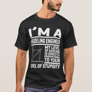 Camiseta Eu sou um Engenheiro de modelagem Meu nível de sar