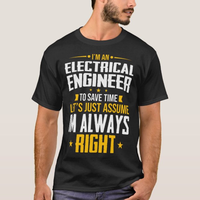 Camiseta Eu sou um Engenheiro elétrico para economizar temp (Frente)
