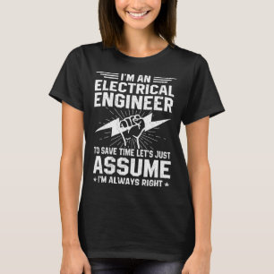 Camiseta Eu sou um Engenheiro elétrico para economizar temp