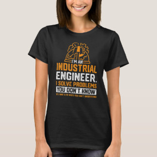 Camiseta Eu sou um Engenheiro industrial Eu resolvo problem