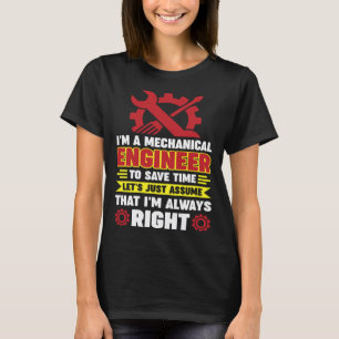 Camiseta Eu sou um engenheiro mecânico para economizar temp