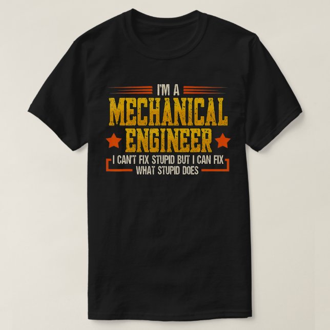 Camiseta Eu sou um Engenheiro mecânico que não consigo Fi-l (Frente do Design)