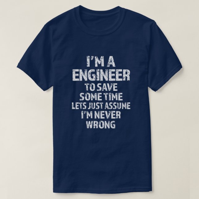 Camiseta Eu sou um engenheiro para ganhar o tempo (Frente do Design)