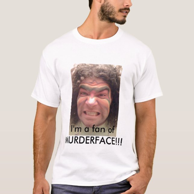 Camiseta Eu sou um fã de MURDERFACE!!! (Frente)