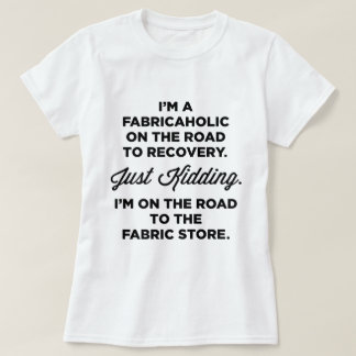 Camiseta Eu sou um Fabricaholic na estrada ao t-shirt da