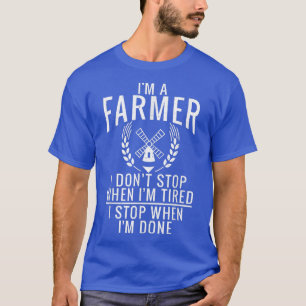Camiseta Eu sou um fazendeiro não paro quando estou cansado