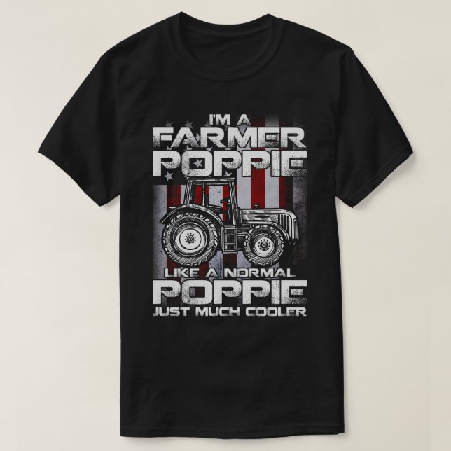 Camiseta Eu sou um fazendeiro Poppie Rancher Dando Fazenda  (Frente do Design)