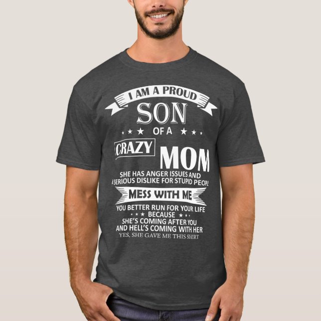 Camiseta Eu Sou Um Filho Orgulhoso De Mãe Louca... A Trazer (Frente)