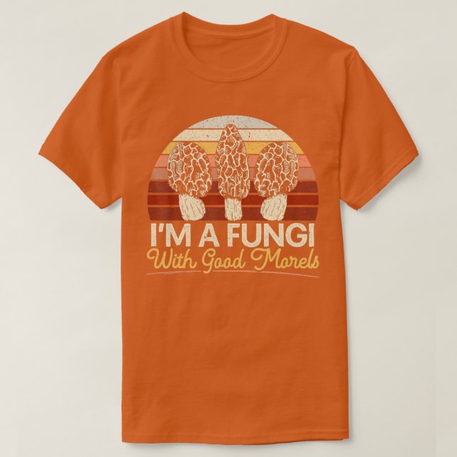Camiseta Eu Sou Um Fungo Com Bom Cogumelo Morel Caçando Myc (Frente do Design)