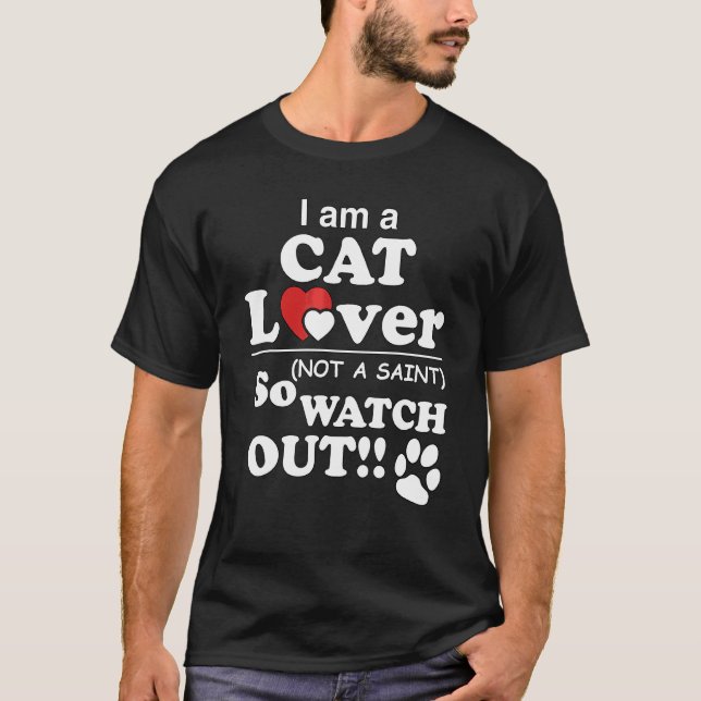 Camiseta Eu sou um gato, não um Santo, então cuidado (Frente)