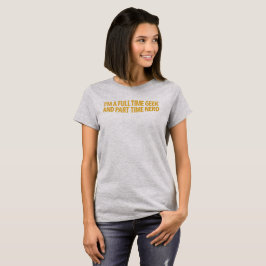 Camiseta Eu Sou Um Geeks Em Tempo Integral E Nerd