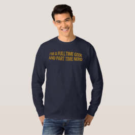 Camiseta Eu Sou Um Geeks Em Tempo Integral E Nerd