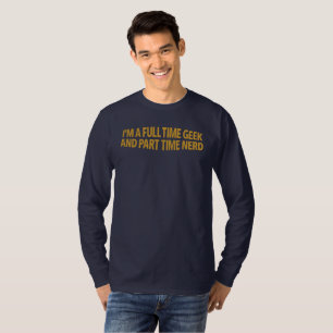 Camiseta Eu Sou Um Geeks Em Tempo Integral E Nerd